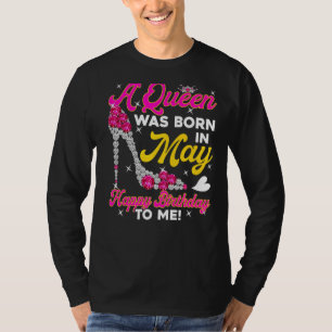 Black Queens Are Born In May Birthday T-Shirt