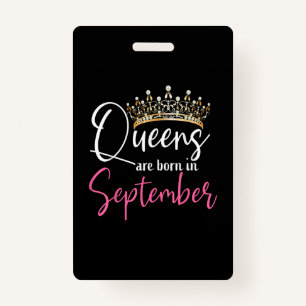 Black Queens are Born in September Women Birthday ID Badge