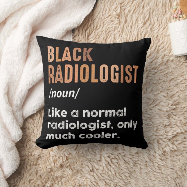 Black Radiologist Definition Radiology X-Ray Tech Cushion (Blanket)