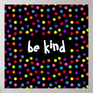 Black Rainbow dots be kind kindness Poster