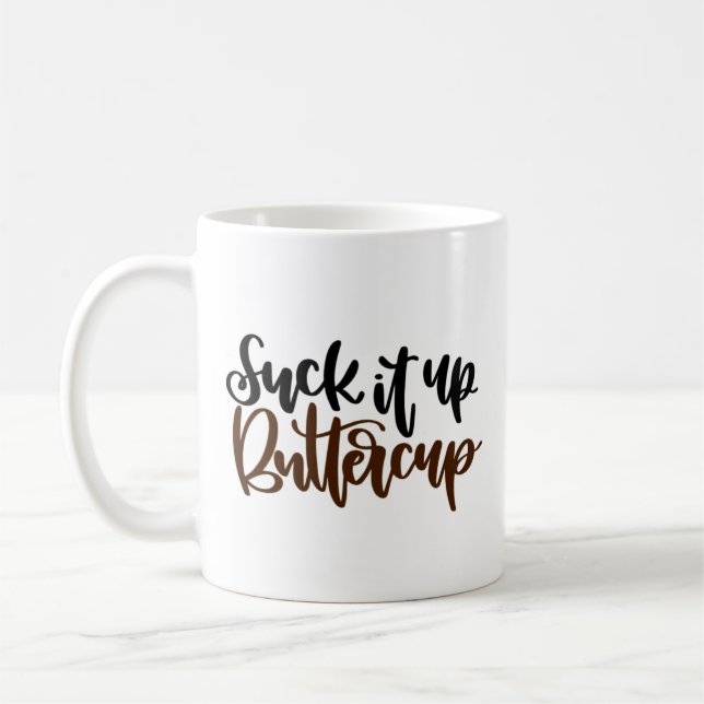 Black & Red Text "Sut It Up Buttercup"  Coffee Mug (Left)