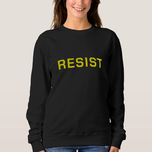 Black Resist Protest Sweatshirt (Front)