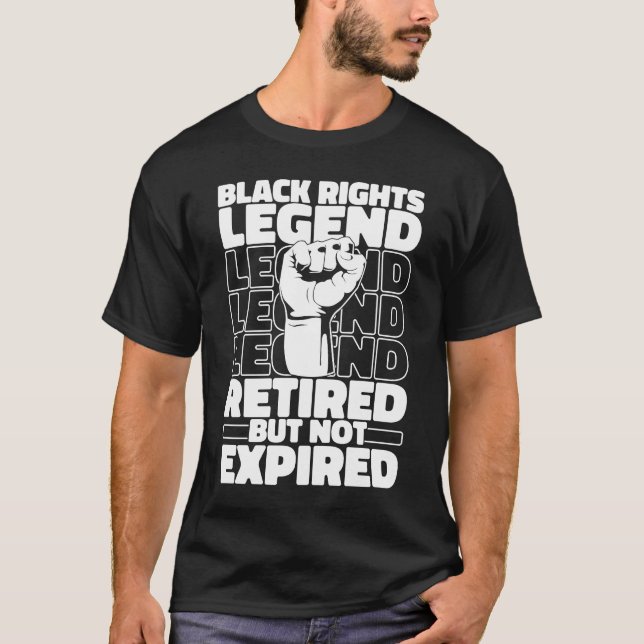 Black Rights Retired Equality Activism  Pride Anti T-Shirt (Front)
