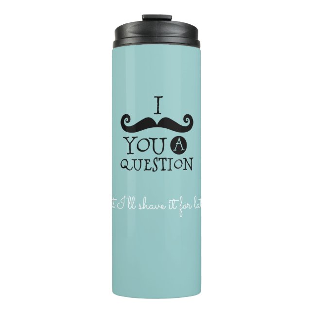Black Robin Egg Blue Moustache Humour Thermal Tumbler (Front)