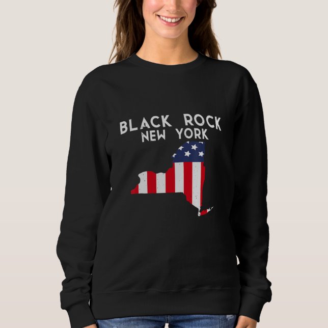 Black Rock New York USA State America Travel New Y Sweatshirt (Front)