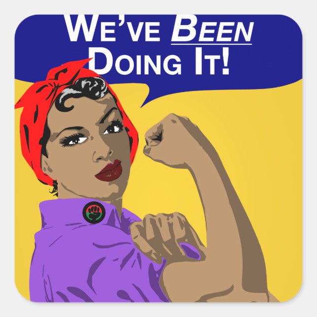 Black Rosie-Weve Been Doing It Square Sticker (Front)