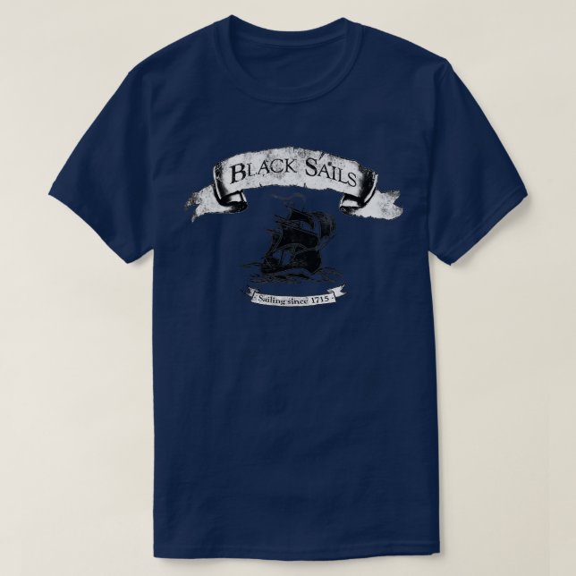 Black Sails Sailing Since 1715 Classic TShirt (Design Front)