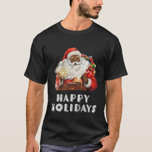 Black Santa Claus Happy Holidays  T-Shirt