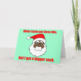 Black Santa has a bigger sack Holiday Card