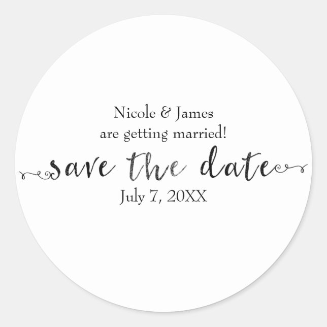Black Save the Date Script Custom Personalised Classic Round Sticker (Front)