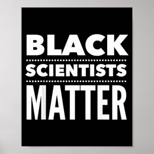Black Scientists Matter Truth Facts Black Poster