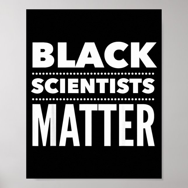 Black Scientists Matter Truth Facts Black Poster (Front)