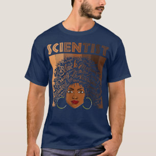 Black Scientists Melanin Women Girl Apparel Americ T-Shirt