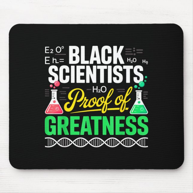 Black Scientists Proof Of Greatness Black History  Mouse Pad (Front)