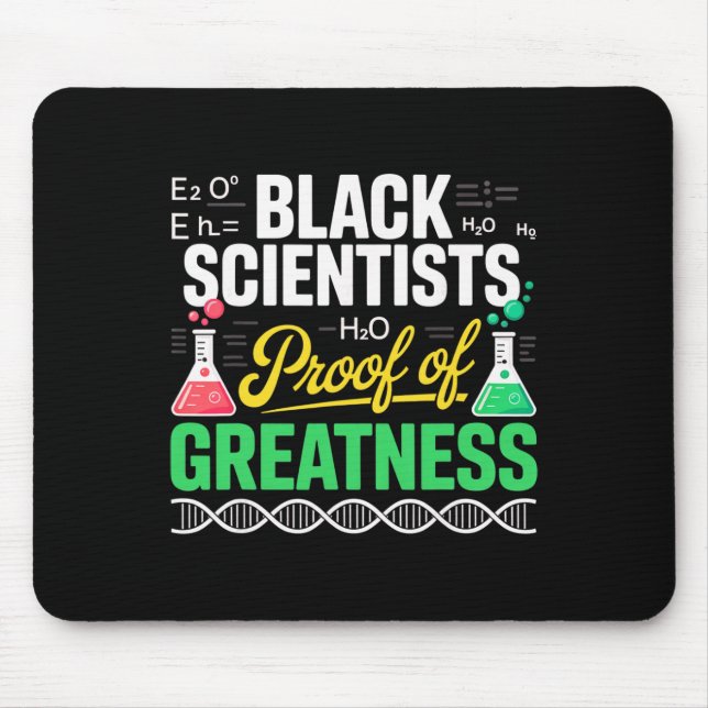 Black Scientists Proof Of Greatness Black History  Mouse Pad (Front)