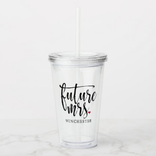 Black Script Future Mrs. (Name) Acrylic Tumbler