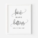Black Script How Many Buttons Are In The Jar Poster<br><div class="desc">How many buttons are in the jar? Add a fun game to your event with this customisable party sign. It features a black script and simple typography. This kisses sign is perfect for baby showers,  bridal showers,  wedding showers,  and other events.</div>