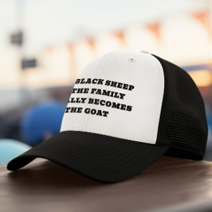 Black Sheep Becomes The Goat Trucker Hat