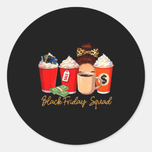 Black Shopng Friday Squad Coffee C Coffee Lover Classic Round Sticker