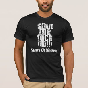Black Shut the F**k up T-shirt