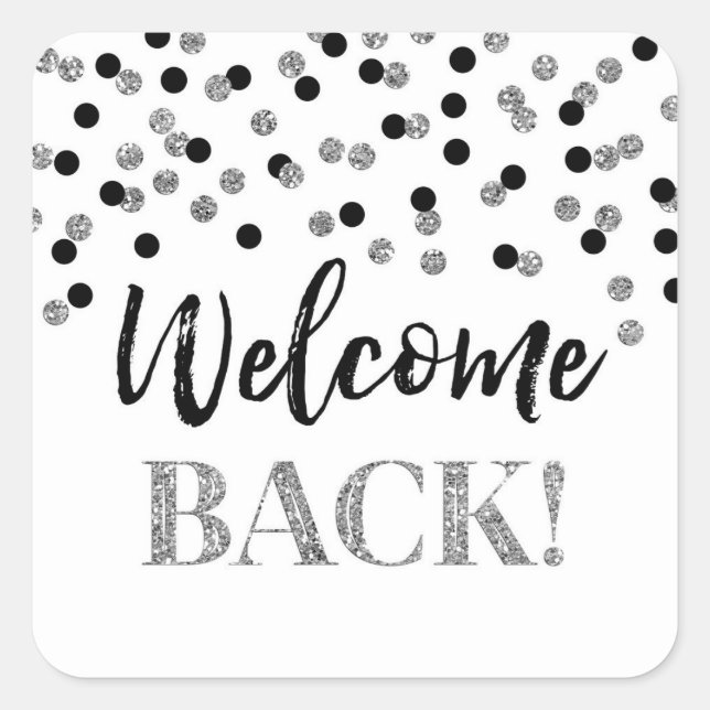 Black Silver Confetti Welcome Back Square Sticker (Front)