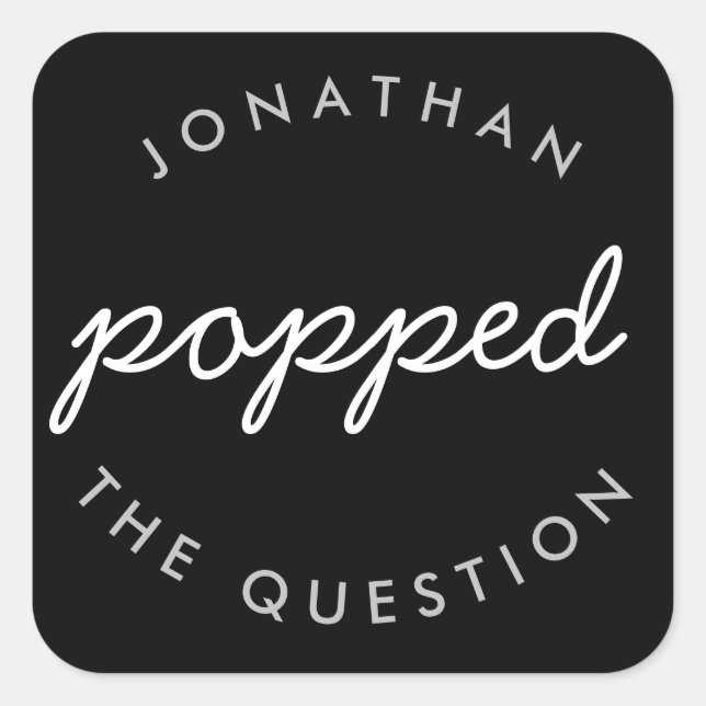 Black Silver He Popped the Question Wedding Favour Square Sticker (Front)