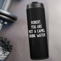 Black Simple Funny Quote Drink Water with A Name