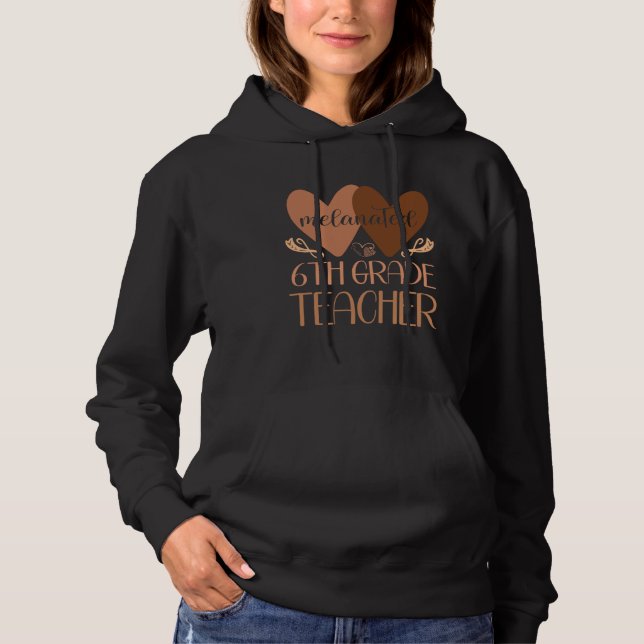 Black Sixth Grade Teacher Black History Women Afri Hoodie (Front)