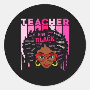 Black Smart Teacher Afro Love Melanin Black Histor Classic Round Sticker