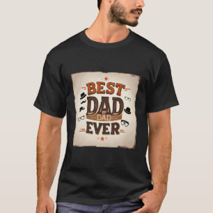 Black T-Shirt for Dad – Best Dad Ever Father's Day