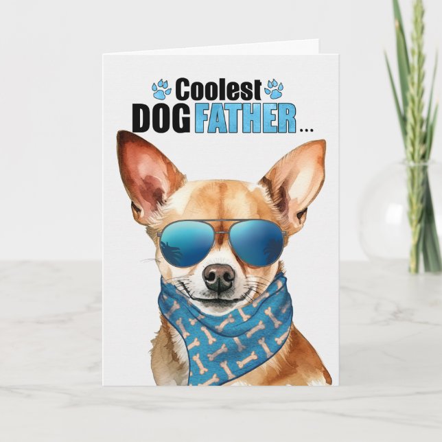 Black Tan Chihuahua Dog Coolest Dad Father's Day Holiday Card (Front)
