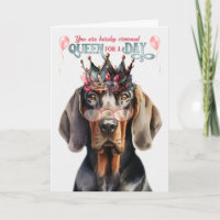 Black Tan Coonhound Queen for Day Funny Birthday