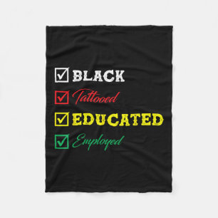 Black Tattooed Educated Employed Afro Black Histor Fleece Blanket