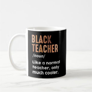 Black Teacher Definition Funny Black History Month Coffee Mug