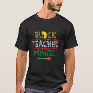 Black Teacher Magic Africa Art Cool Black History T-Shirt