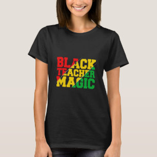 Black Teacher Magic Afro Flag - Black History Mont T-Shirt