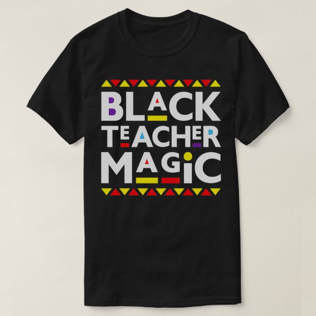 Black Teacher Magic  Black History Month 2022 Afri T-Shirt (Design Front)