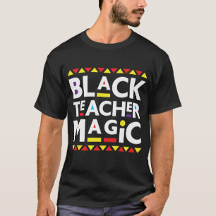Black Teacher Magic Black History Month 2022 Afric T-Shirt