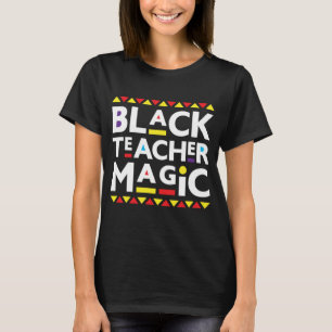 Black Teacher Magic Black History Month 2022 Afric T-Shirt