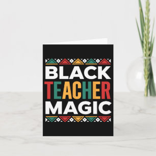 Black Teacher Magic Black History Month African Am Card