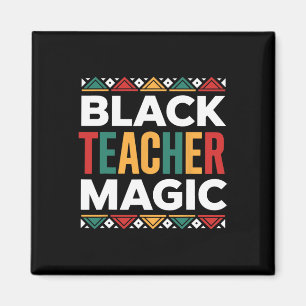 Black Teacher Magic Black History Month African Am Magnet