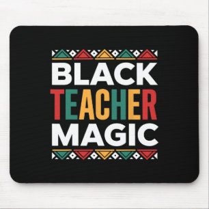 Black Teacher Magic Black History Month African Am Mouse Pad