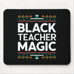 Black Teacher Magic Black History Month African Am Mouse Pad