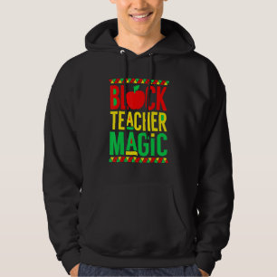Black Teacher Magic Black History Month Afro Afric Hoodie