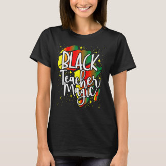 Black Teacher Magic Black History Month Afro Afric T-Shirt