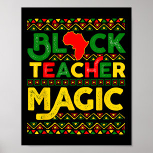 Black Teacher Magic Black History Month Juneteenth Poster