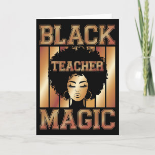 Black Teacher Magic Black History Month Melanin Card