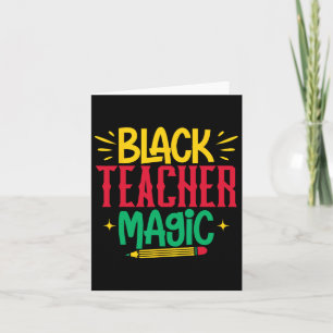 Black Teacher Magic Black History Month Melanin Te Card