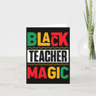 Black Teacher Magic Black History Month Teacher Ju Card