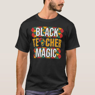 Black Teacher Magic Classroom Black History Month T-Shirt